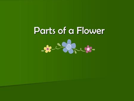 Parts of a Flower.
