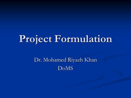 Dr. Mohamed Riyazh Khan DoMS