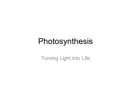 Photosynthesis Turning Light into Life. What is Photosynthesis? Autotrophs convert Sunlight  to Chemical Energy.