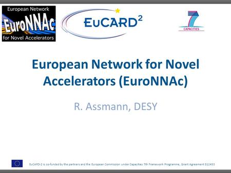 EuCARD-2 is co-funded by the partners and the European Commission under Capacities 7th Framework Programme, Grant Agreement 312453 European Network for.
