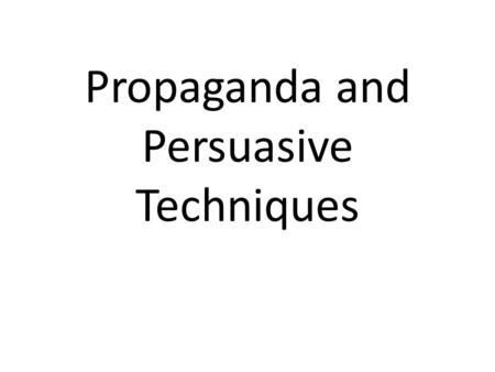 Propaganda and Persuasive Techniques. Emotional Appeal What is emotional appeal?