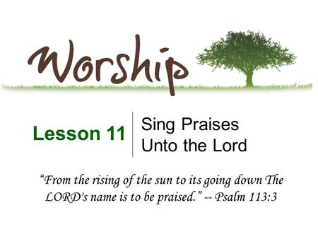 Sing Praises Unto the Lord