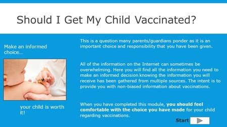 Should I Get My Child Vaccinated? Make an informed choice… your child is worth it! This is a question many parents/guardians ponder as it is an important.