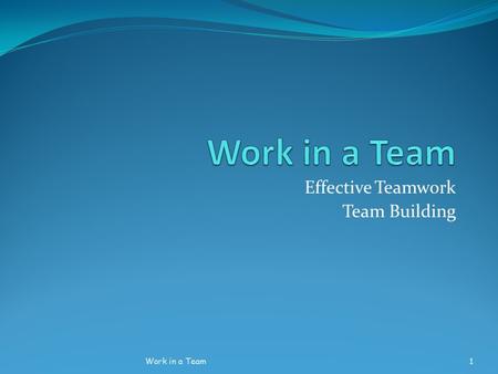Effective Teamwork Team Building