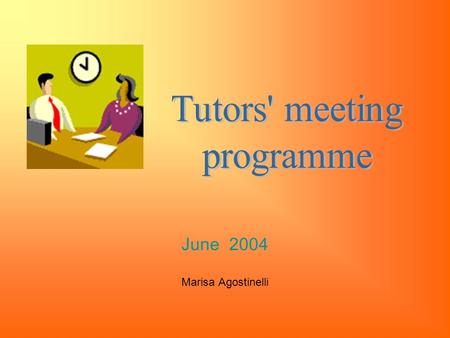 June 2004 Marisa Agostinelli. Tutors’ meeting programme REPORTING AND REFLECTING on the teachers’ training course.REPORTING AND REFLECTING BREAKING NEWS: