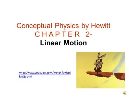 Conceptual Physics by Hewitt C H A P T E R 2- Linear Motion  5AOjabtM.