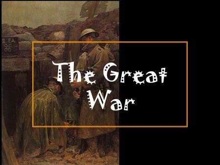 The Great War. 4 Long Term Causes of WWI A. M ilitarism The glorification of military strength The great powers of Europe entered into an arms race as.