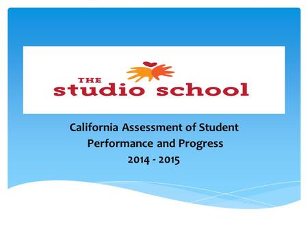 California Assessment of Student Performance and Progress 2014 - 2015.