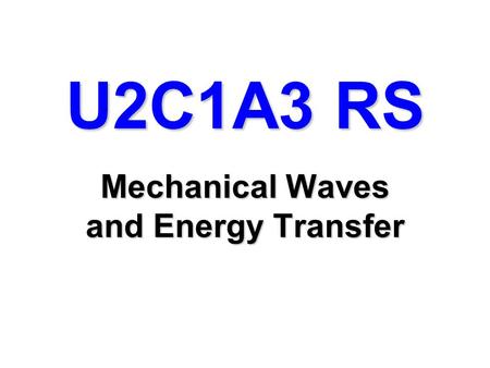 Mechanical Waves and Energy Transfer