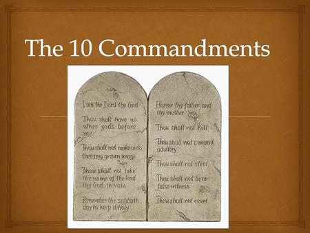 The 10 Commandments.
