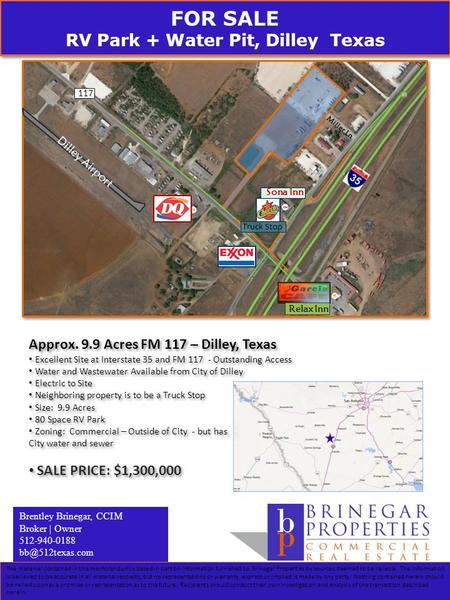 Approx. 9.9 Acres FM 117 – Dilley, Texas Excellent Site at Interstate 35 and FM 117 - Outstanding Access Water and Wastewater Available from City of Dilley.