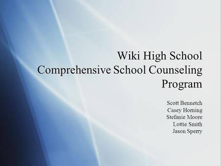 Wiki High School Comprehensive School Counseling Program