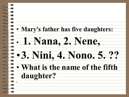 3. Nini, 4. Nono. 5. ?? What is the name of the fifth daughter?
