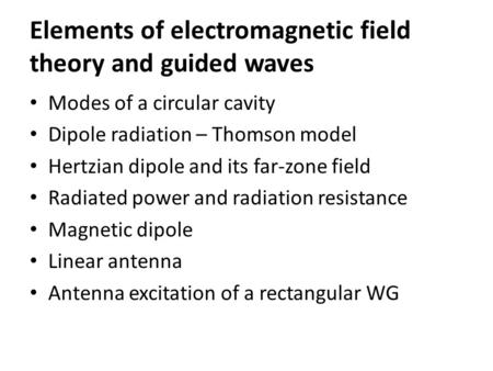 Elements of electromagnetic field theory and guided waves