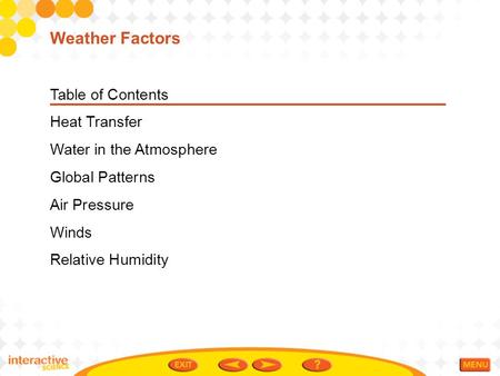 Weather Factors Table of Contents Heat Transfer