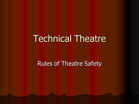Rules of Theatre Safety