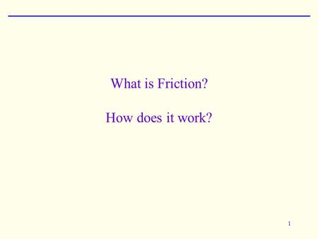 What is Friction? How does it work?