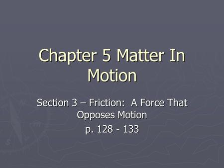 Chapter 5 Matter In Motion