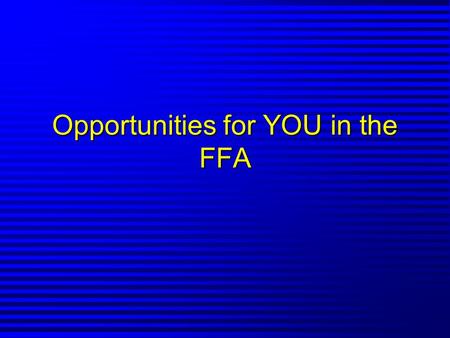 Opportunities for YOU in the FFA. The FFA Degree Program n Discovery (jr. high) n Greenhand n Chapter n State n American.