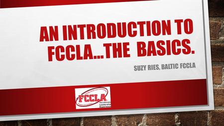An Introduction to FCCLA…the basics.