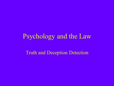 Truth and Deception Detection