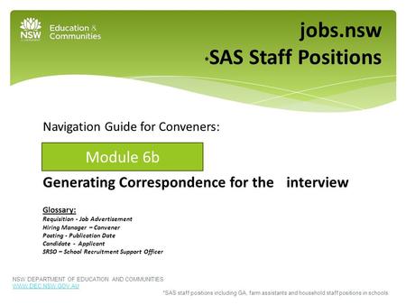 Navigation Guide for Conveners: Generating Correspondence for the interview Glossary: Requisition - Job Advertisement Hiring Manager – Convener Posting.