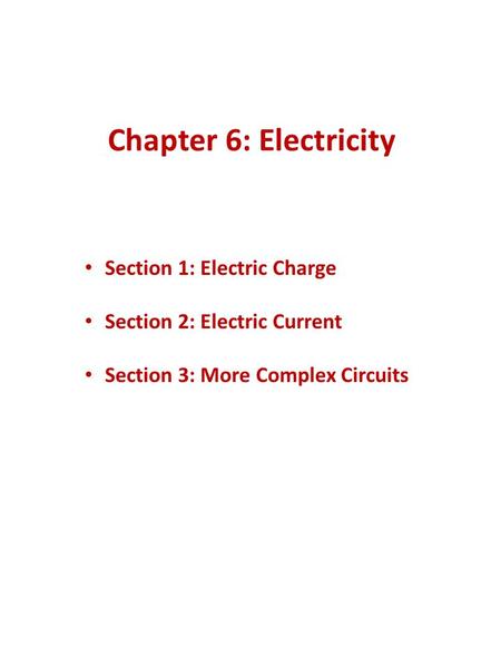 Chapter 6: Electricity Section 1: Electric Charge
