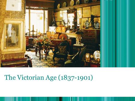 The Victorian Age (1837-1901).