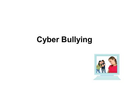 Cyber Bullying Good Morning Children