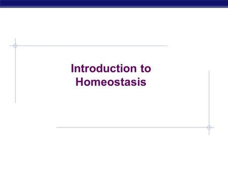 Introduction to Homeostasis
