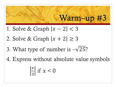 Warm–up #3. Warm–up #3 Solutions –1 5 Warm–up #3 Solutions –5 1.