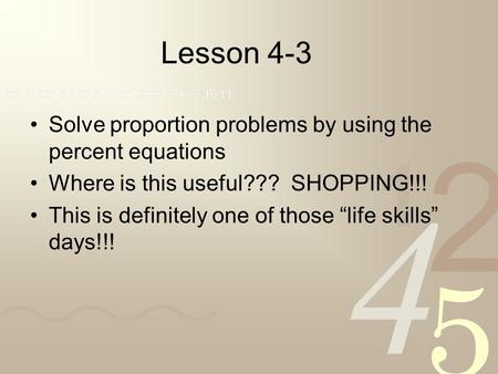Lesson 4-3 Solve proportion problems by using the percent equations