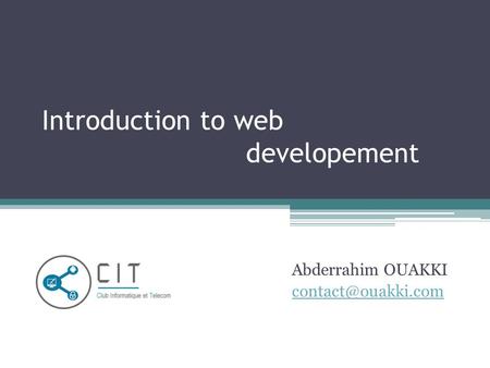 Introduction to web developement Abderrahim OUAKKI