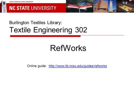Burlington Textiles Library: Textile Engineering 302 RefWorks Online guide: