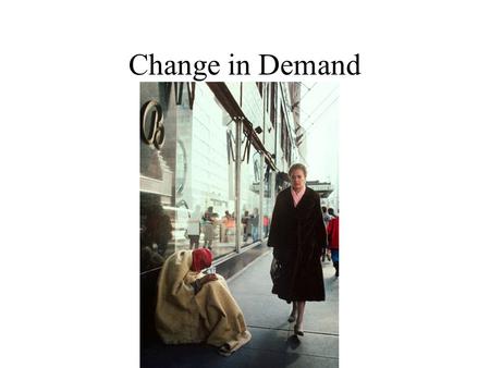 Change in Demand. a) Normal Goods Goods for which demand increases as income increases.