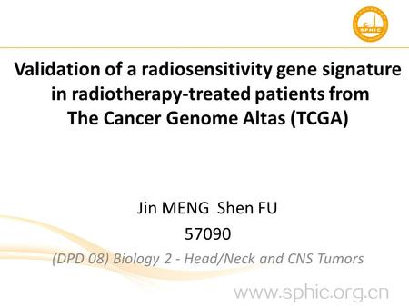 Jin MENG Shen FU (DPD 08) Biology 2 - Head/Neck and CNS Tumors