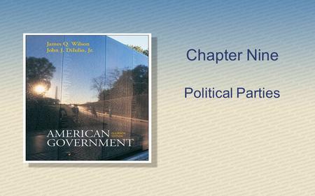 Chapter Nine Political Parties. 9 | 2 Political Parties A party is a group that seeks to elect candidates to public office by supplying them with a label.