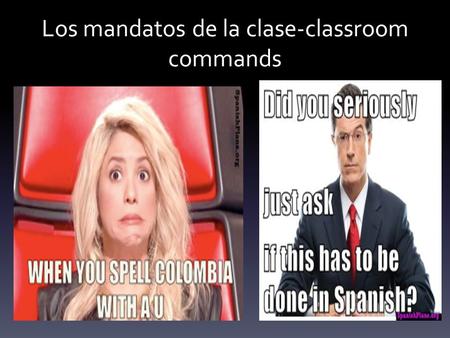 Los mandatos de la clase-classroom commands