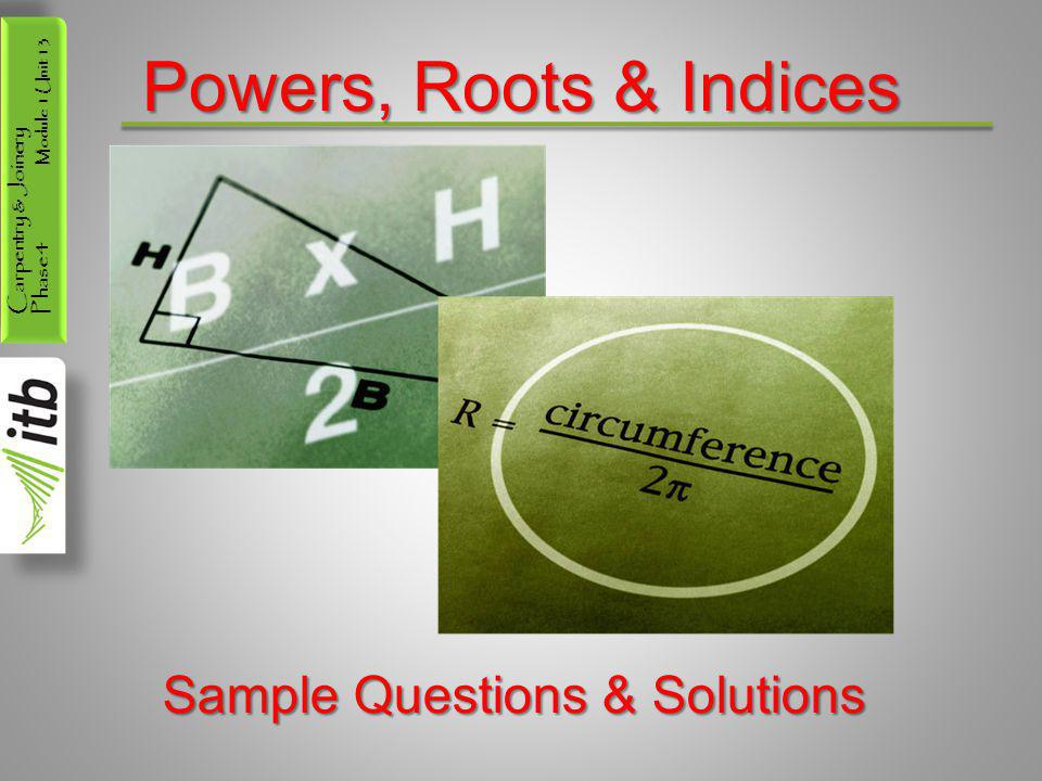 Powers, Roots & Indices Sample Questions & Solutions.