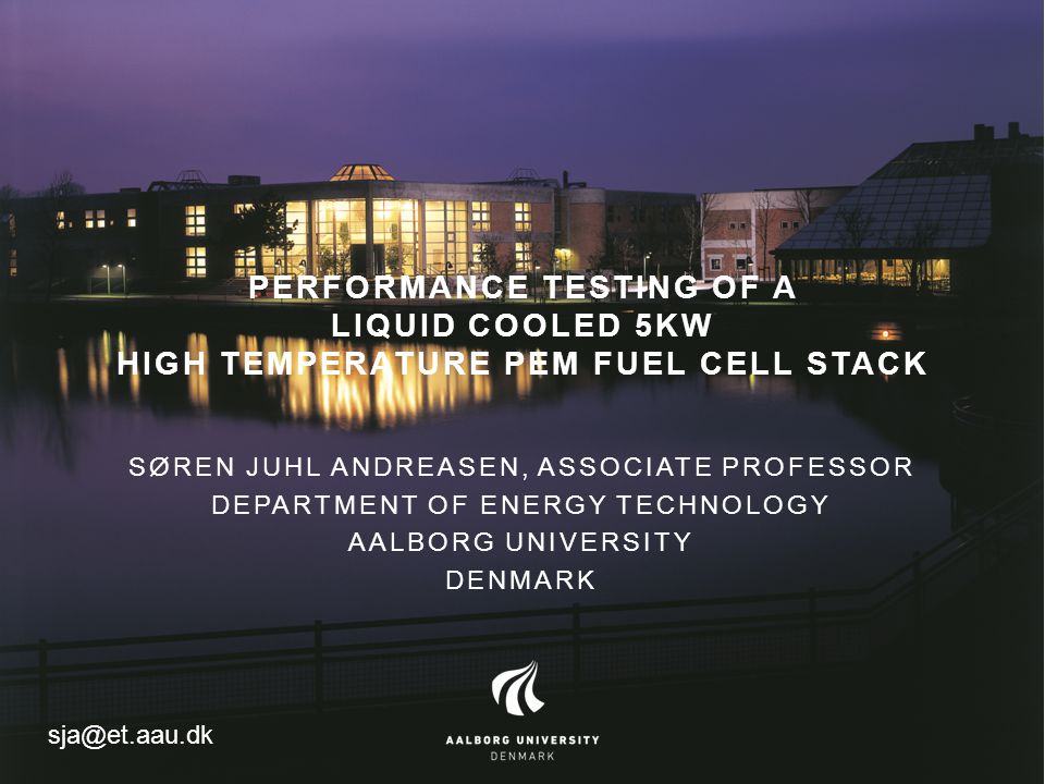 PERFORMANCE TESTING OF A LIQUID COOLED 5KW HIGH TEMPERATURE PEM FUEL CELL  STACK SØREN JUHL ANDREASEN, ASSOCIATE PROFESSOR DEPARTMENT OF ENERGY  TECHNOLOGY. - ppt download