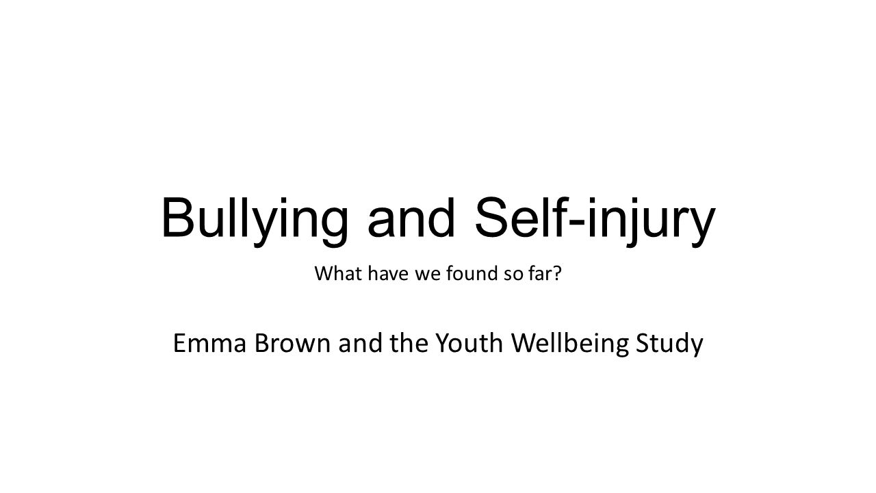 Bullying and Self injury