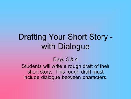 Drafting Your Short Story - with Dialogue