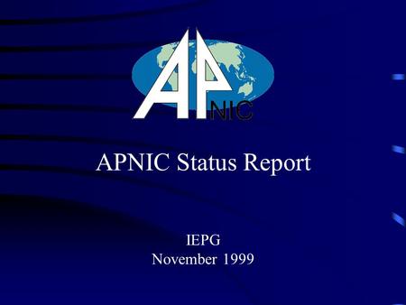 IEPG November 1999 APNIC Status Report. Membership Resource Status Recent Developments Future Plans Questions?