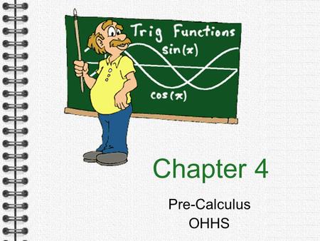 Chapter 4 Pre-Calculus OHHS.