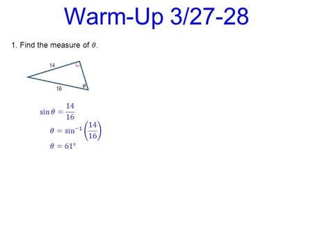 Warm-Up 3/ Find the measure of 
