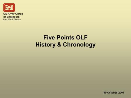 30 October 2001 Five Points OLF History & Chronology.