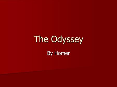 The Odyssey By Homer.