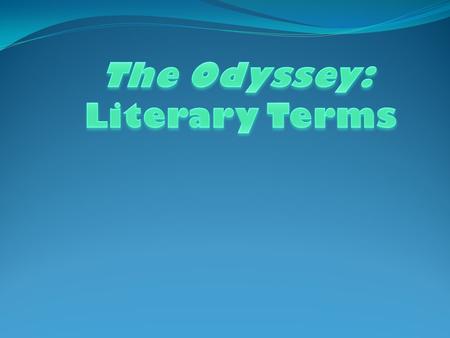 The Odyssey: Literary Terms.