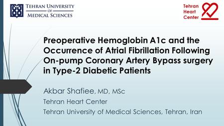 Preoperative Hemoglobin A1c and the Occurrence of Atrial Fibrillation Following On-pump Coronary Artery Bypass surgery in Type-2 Diabetic Patients Akbar.