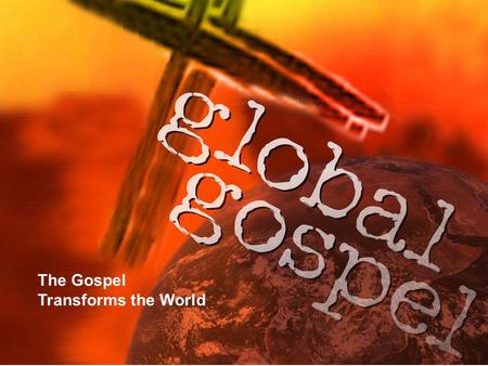 The Gospel Transforms the World. The Gospel Transforms the World Acts 11:1-18 Just another amazing story from The Acts of the Apostles? Birth of the first.